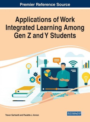 Trevor Gerhardt (u. a.) | Applications of Work Integrated Learning Among Gen...