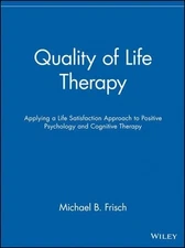 Quality of Life Therapy: Applying a..., Frisch, Michael