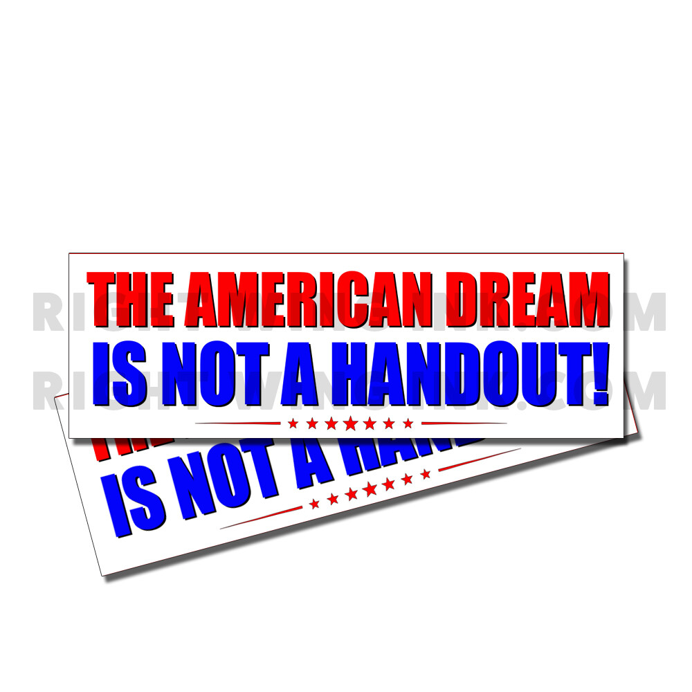 "The American Dream Isn't A Handout" Bumper Stickers – Anti-Biden Decal 2-Pack, 9" Wide