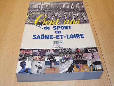 Livre '' Cent ans de sport en saône-et-Loire '' 2002