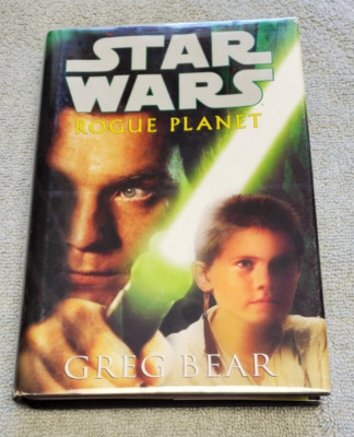 Star Wars: Rogue Planet - Greg Bear, 2000, Hardcover, First Edition 