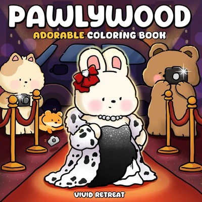 Pawlywood A Coloring Book for Adults and Teens Featuring Adorable Animal Char...