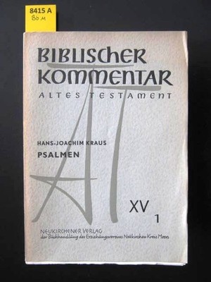Psalmen. XV 1. Biblischer Kommentar. Altes Testament. Kraus, Hans-Joachim.: