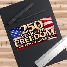 250 Years of Freedom Bumper Sticker  1776  2026 American Flag