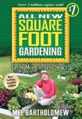 All New Square Foot Gardening by Mel Bartholomew