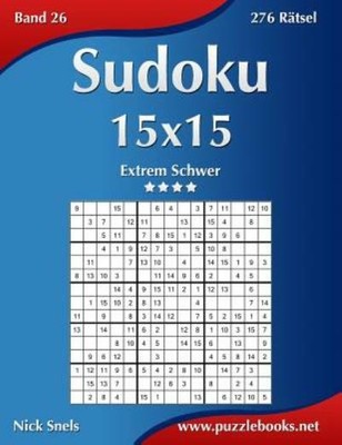 Sudoku 15X15 - Extrem Schwer - Band 26 - 276 R?Tsel