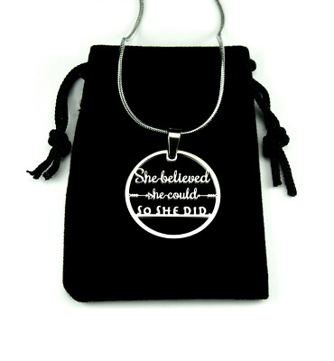 She Believed She Could So She Did Necklace, 100% Stainless, Self Confidence nb