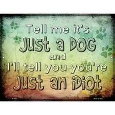 Just A Dog Metal Parking Sign 12"x 18" for Home Wall Door Garage Novelty Decor