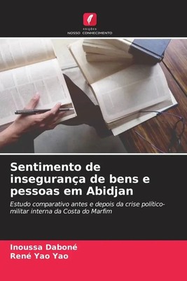 Inoussa Daboné (u. a.) | Sentimento de insegurança de bens e pessoas em Abidjan