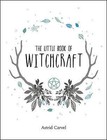 The Little Book of Witchcraft by Astrid Carvel (Hardback, 2017)