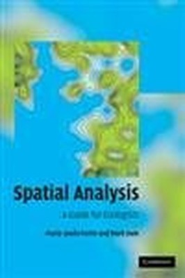 Spatial Analysis: A Guide for Ecolo..., Fortin, Marie-J