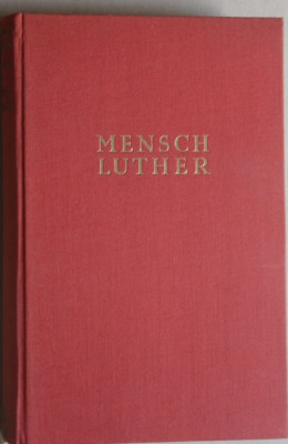 R80561  Walter von Molo - Mensch Luther - 1928 Roman