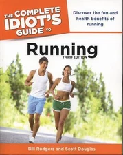 The Complete Idiot's Guide to Running by Rodgers, Bill; Douglas, Scott