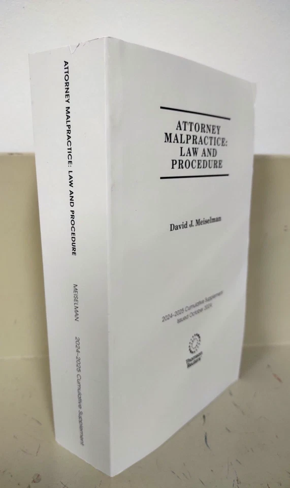 Attorney Malpractice:Law and Procedure 2024-2025 D. J. Meiselman Thomson Reuters - Image 2 of 3