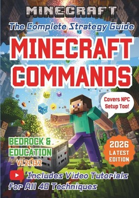 Minecraft Commands: The Complete Strategy Guide