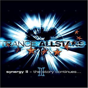 TRANCE ALL STARS - Synergy 2: The Story Continues - 2 CD - *NEW/STILL SEALED*