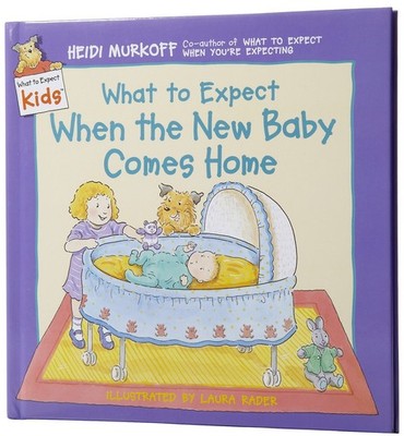 What to Expect When the New Baby Comes Home (What to Expect Kids) - hardcove...