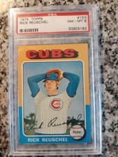 1975 Topps - Rick Reuschel #153 "The Whale" Cubs PSA 8/10