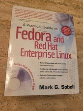 A PRACTICAL GUIDE TO FEDORA AND RED HAT ENTERPRISE LINUX By Mark G. Sobell VG 