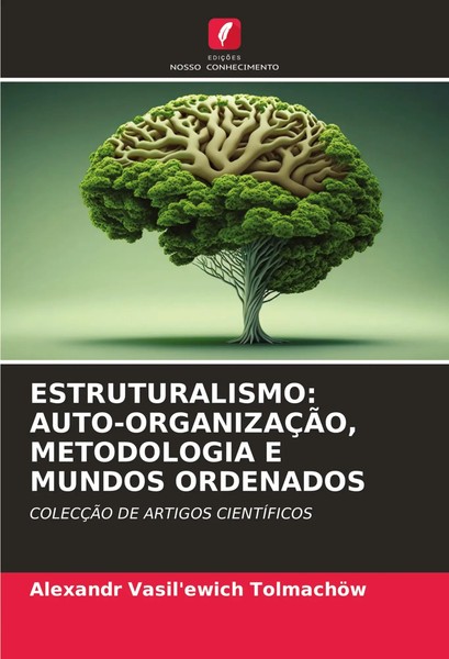 Alexandr Vasil'ewich TolmachöW | Estruturalismo: AUTO-ORGANIZAÇÃO,...-image