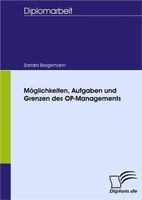 MöGlichkeiten, Aufgaben Und Grenzen Des Op-Managements Sandra Bergemann