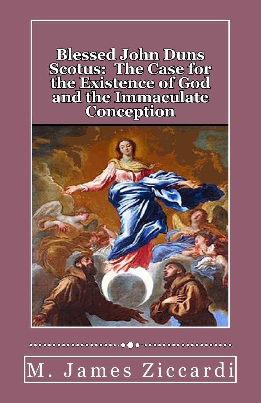 Blessed John Duns Scotus: The Case for the Existence of God and - Image 3