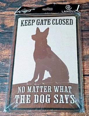 Lanolu Keep Gate Closed Dog Sign