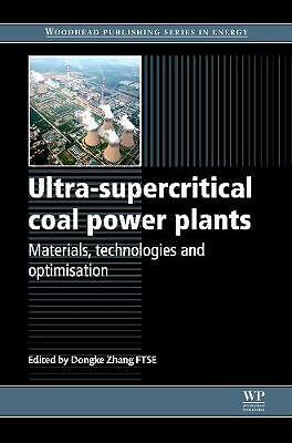 Ultra-Supercritical Coal Power Plants Materials, Technologies and Optimisation