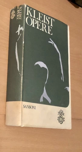 -Heinrich Von Kleist, Opere. Sansoni 1981. Drammi Novelle Teatro marionette...