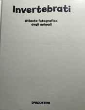 Atlante Fotografico degli animali Invertebrati, De Agostini 2014 Illustrato