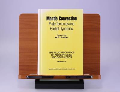Mantle Convection: Plate Tectonics and Global Dynamics by W. R. Peltier ...