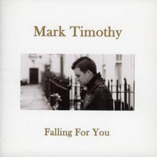 Альбом Mark Timothy Falling for You (CD) (ИМПОРТИРОВАН из Великобритании)