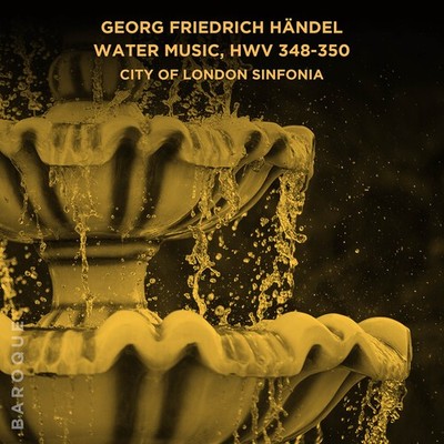 City of London Sinfo - Georg Friedrich Handel: Water Music, HWV 348-350 [New CD]