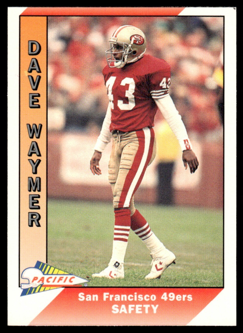 1991 PACIFIC FOOTBALL CARD DAVE WAYMER #474 SAN FRANCISCO 49ERS 4442