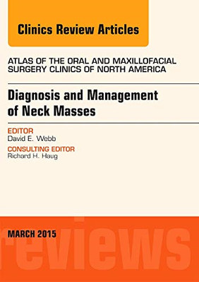 Diagnosis and Management of Neck Masses, An Issue of At - Hardback NEW Webb, Dav