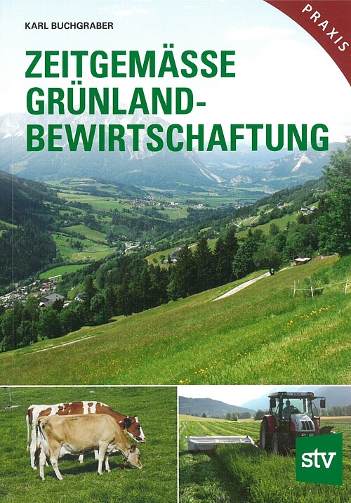 Stocker Leopold Verlag Zeitgemäße Grünlandbewirtschaftung - Bild 2