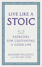 Live Like A Stoic ~ Gregory Lopez ~  9781846045967