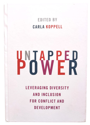 UNTAPPED POWER Leveraging Diversity and Inclusion for Conflict and Development