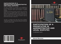 Alexei Maxurov | Participation OF A Prosecutor IN Administrative AND Legal...