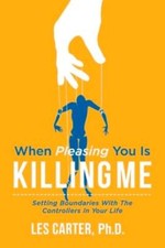 When Pleasing You Is Killing Me: Volume 1 by Les Carter: Used