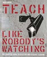 Teach Like Nobody's Watching | Mark Enser | Englisch | Taschenbuch | 2019