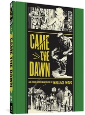 “Came the Dawn” and Other Stories (The Fantagraphics EC Comics Artists L...