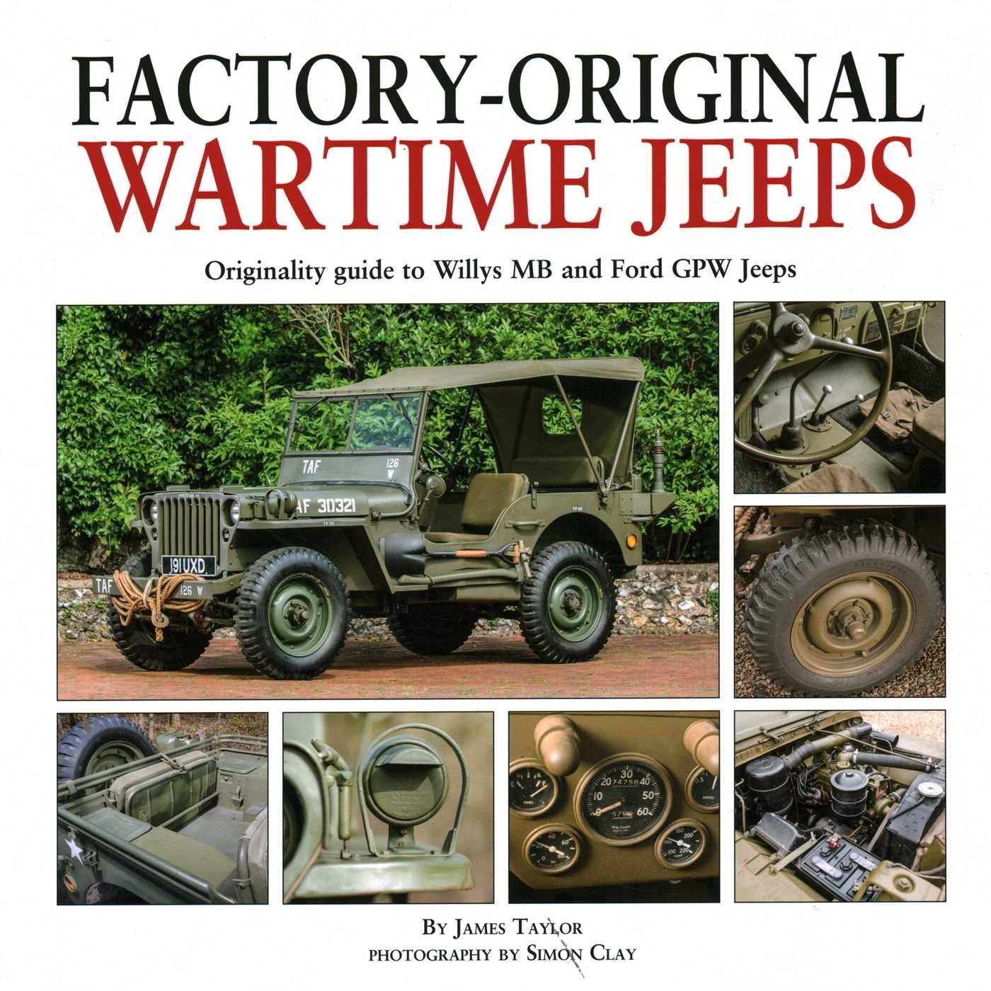 Factory-Original Wartime Jeeps: Originality Gui. Taylor, Clay** - Image 4