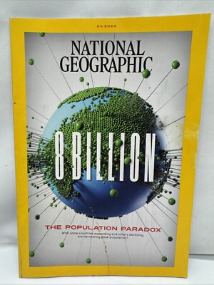National Geographic April 2023 8 Billion World Population Paradox 