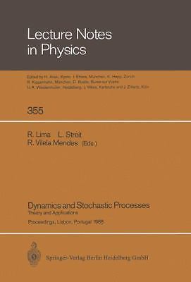 Lecture Notes in Physics Ser.: Dynamics and Stochastic Processes ...