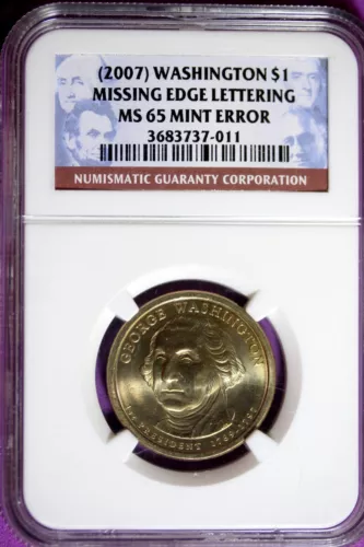 2007 - NGC MS65 MINT ERROR (MISSING EDGE LETTERING) Presidential Dollar! #B33095