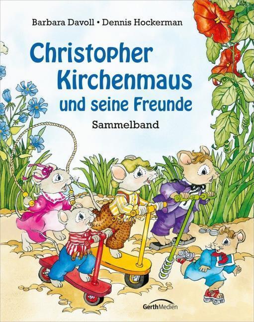 Barbara Davoll Christopher Kirchenmaus Und Seine Freunde 9783957347015