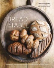 Bread on the Table: Recipes for Making and Enjoying Europe's Most Beloved - GOOD