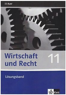 Wirtschaft und Recht / Lösungsband 11. Schuljahr: ... | Buch | Zustand sehr gut - not specified