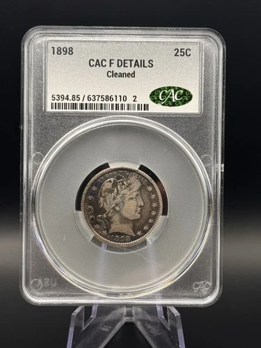 1898 Barber Quarter CAC F Details Cleaned – Bold Design, Classic U.S. Silver